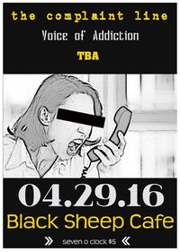 Springfield IL All Ages *The Complaint Line *Voice Of Addiction *tba