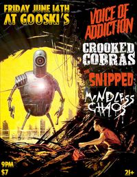 Voice of Addiction , Crooked Cobras , The Snipped , M/C