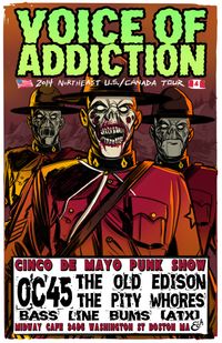 BOSTON Cinco De Mayo *VOICE OF ADDICTION (chicago) *OC45 *BASS LINE BUMS (ATX) *THE PITY WHORES *THE OLD EDISON