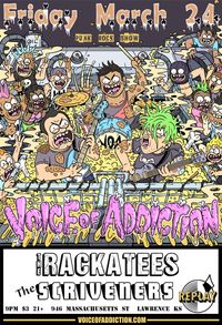 LAWRENCE KS *The Rackatees *Voice Of Addiction (chicago) *The Scriveners