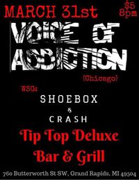 Voice of Addiction with Shoebox GR and Crash