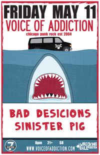 Voice Of Addiction / Bad Desicions / Sinister Pig