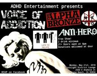 Voice of Addiction, The Alpha Bronze, Mr E & The Filthy Devils, Late to Relate, Anti-Hero