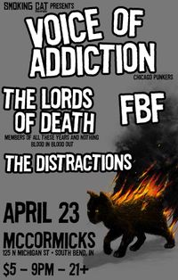 SOUTH BEND IN *The Distractions *Voice Of Addiction (chicago) *FBF *The Lords of Death