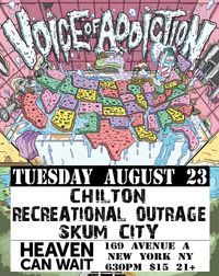 Voice of Addiction, Chilton, Recreational Outrage, Skum City
