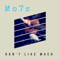 Don't Like Much by Mo7s