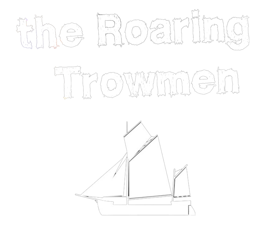 the Roaring <br>&nbsp;Trowmen