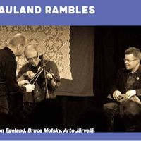 Rauland Rambles: A Meeting of Masters  - Bruce Molsky, Arto Järvelä and Ånon Egeland                           
