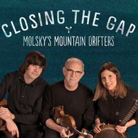 Closing the Gap by Molsky's Mountain Drifters