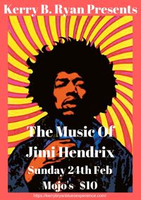 Kerry B Ryan Presents The Music of Jimi Hendrix