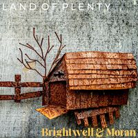 Land of Plenty by Brightwell & Moran
