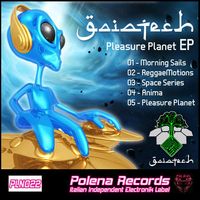 Pleasure Planet Ep by Gaiatech