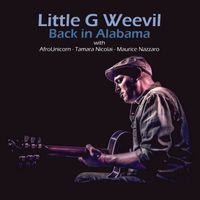 BACK IN ALABAMA (2018) by Little G Weevil
