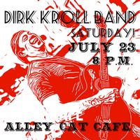 DIRK KROLL BAND Live! @ Alley Cat Cafe