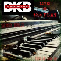 THE DIRK KROLL BAND live! @ PLAT