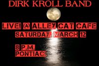  DIRK KROLL BAND Live! @ Alley Cat Cafe