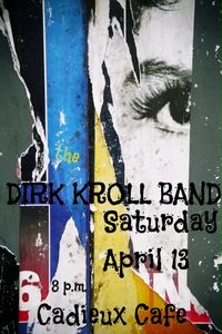DIRK KROLL BAND Live! @ Cadieux Cafe