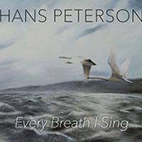 Every Breath I Sing by Hans Peterson