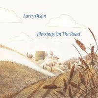 Blessings On The Road by Larry Olson