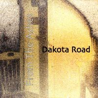 From The Ashes by Dakota Road