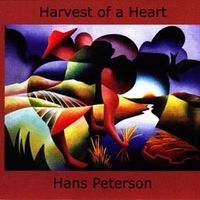 Harvest Of A Heart by Hans Peterson