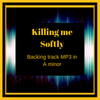 Killing me Softly in A Minor backing track MP3