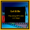 Let it Be in C Major play along MP4 video