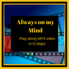 Always on my Mind in G Major Play Along MP4 video