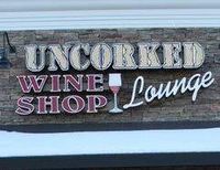 UNCORKED WINE & LOUNGE SATURDAY FEBRUARY 3rd 7:30pm