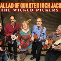 Ballad of Quarter Inch Jack by The Wicked Pickers