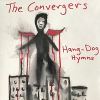 Hang Dog Hymns by The Convergers (Bill Davis)