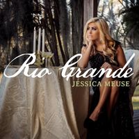 Rio Grande - Single by Jessica Meuse 