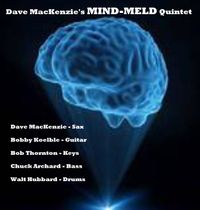 Dave MacKenzie's Mind Meld Quintet 6/25/2021