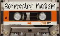 80s Mixtape Mayhem