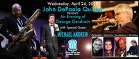 John DePaola Quintet Presents: "An Evening of George Gershwin" with special guest  Michael Andrew