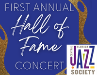 Central Florida Jazz Society Presents: The First Annual CFJS Hall of Fame Concert