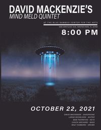 David MacKenzie's Mind Meld Quintet 10/22/2021