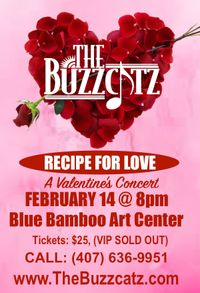 The Buzzcatz Valentine's Concert: Recipe For Love - 8:00pm Show - SOLD OUT!