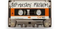 80's Mixtape Mayhem