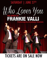 Who Loves You? The Music of Frankie Valli