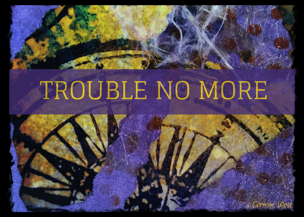 "Trouble No More" Sticker