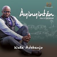 AYINYINTAN by Wale Adebanjo 