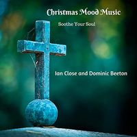 Christmas Moods by Ian Close and Dominic Beeton