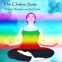 Chakra Suite by Ian Close and Dominic Beeton