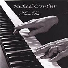 Music Box (Album) by Michael Crowther
