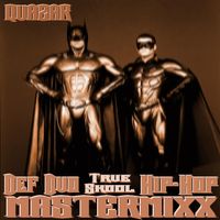 Def Duo True Skool Hip-Hop Mastermixx by Dj. Quazar