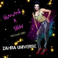 Gimme a Sign by Zahra Universe