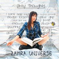 Dirty Thoughts by Zahra Universe