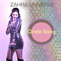Circle Song by Zahra Universe