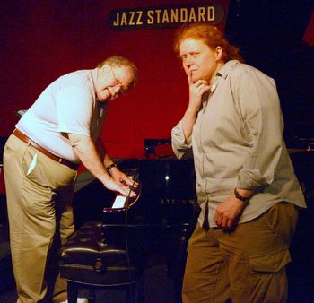 With Dennis Dotson at the Jazz Standard
